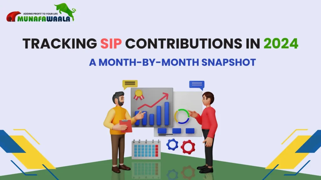 Tracking SIP Contributions in 2024: A Month-by-Month Snapshot