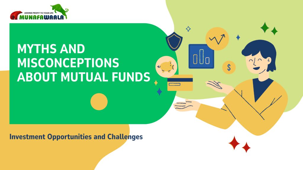 Myths and Misconceptions About Mutual Funds – Debunked!