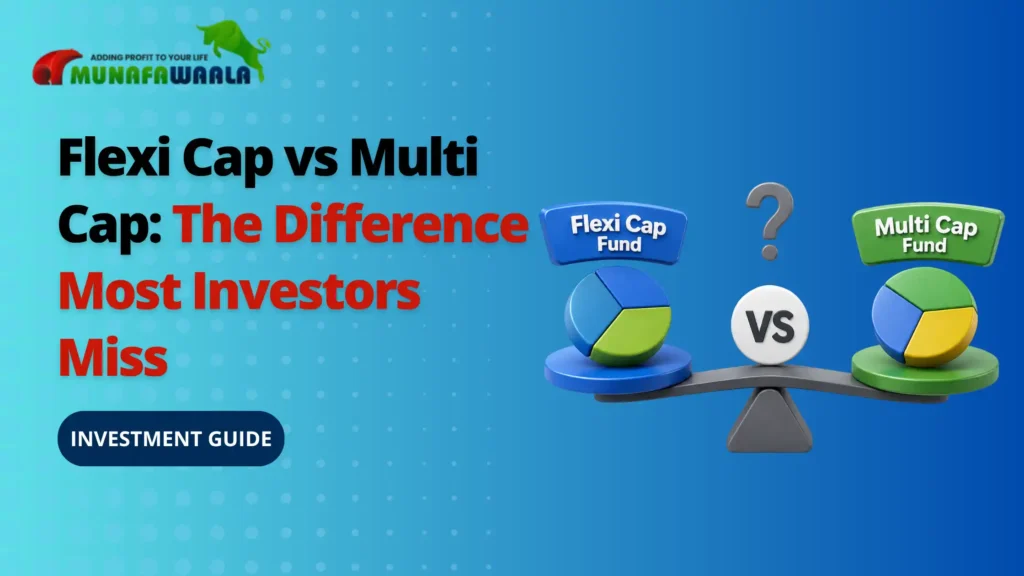 Flexi Cap vs Multi Cap