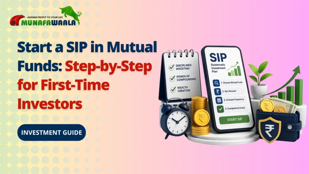How to Start a SIP in Mutual Funds in India (Step-by-Step for First-Time Investors)